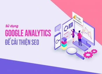 Hướng dẫn dùng Google Analytics để theo dõi hiệu quả SEO