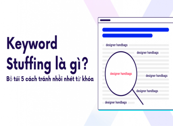 Keyword stuffing là gì? Tại sao bạn nên tránh tuyệt đối cách làm này